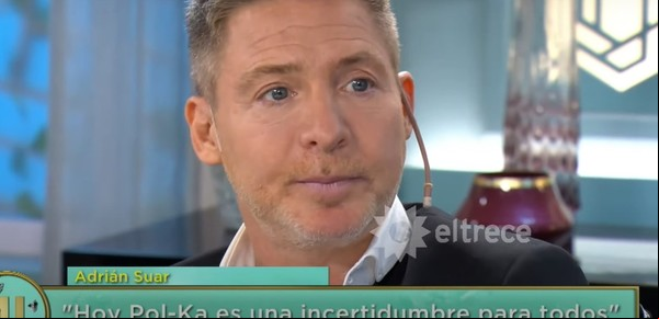 Adrián Suar aseguró que el futuro de Pol-ka es una "incertidumbre total"