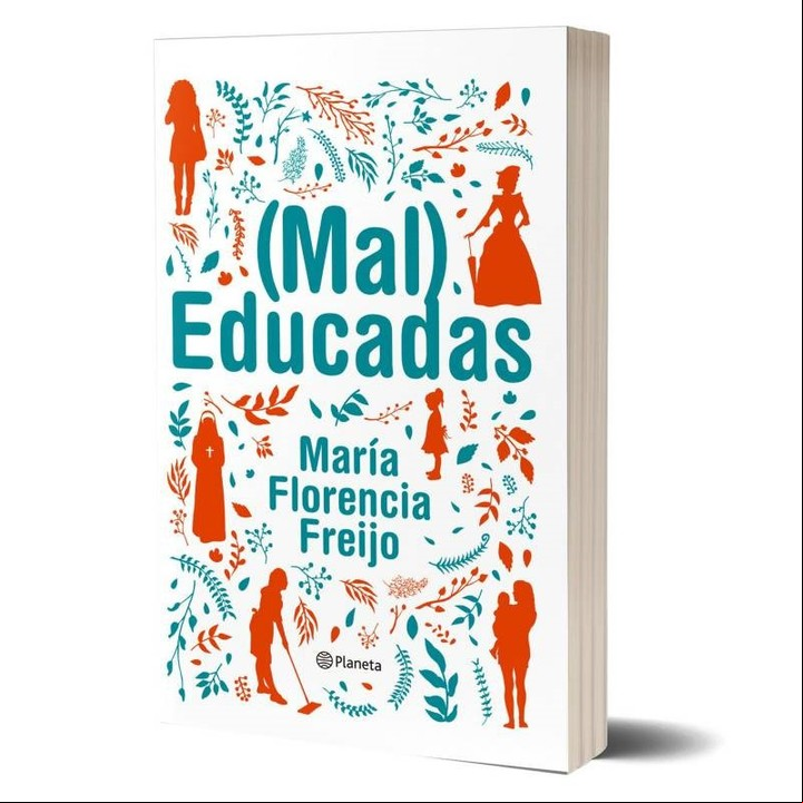 (Mal) Educadas (Planeta), de María Florencia Freijo (Foto: Planeta)