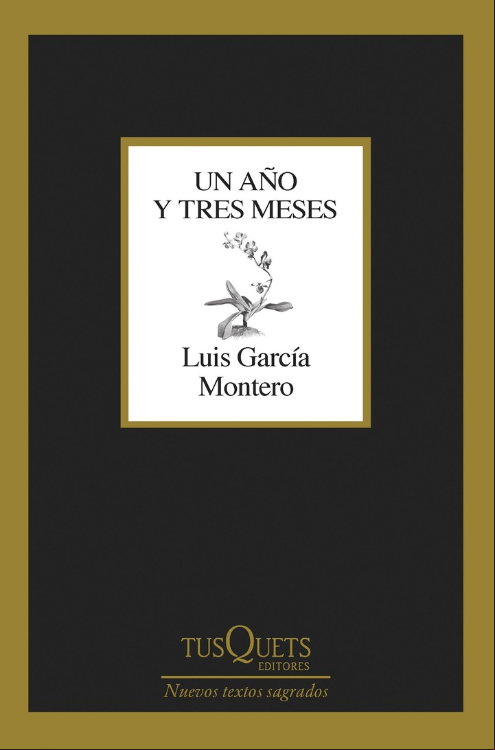 "Un año y tres meses", de Luis García Montero (Tusquets, $3.800 papel; $1.000 ebook).
