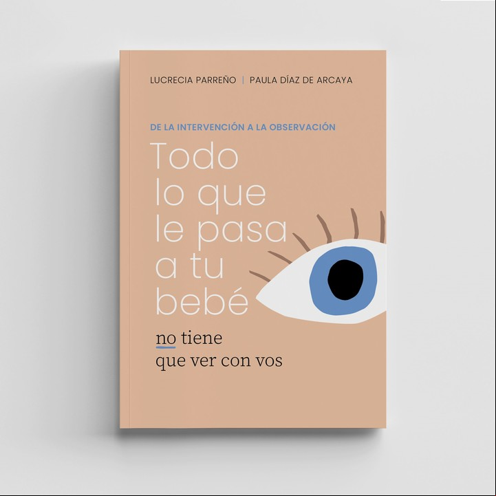 Todo lo que le pasa a tu bebé no tiene que ver con vos (Dunken). Foto gentileza.