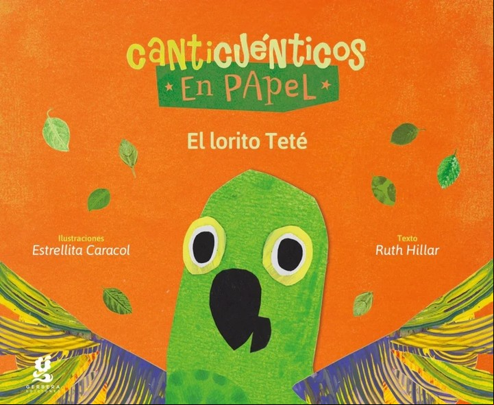 "El lorito Teté", libro de Canticuénticos (Ediciones Gerbera).
