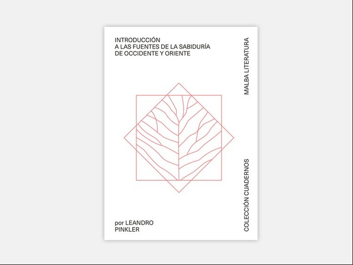 Introducción a las fuentes de la sabiduría de Occidente y Oriente, de Leandro Pinkler (Cuadernos Malba literatura).