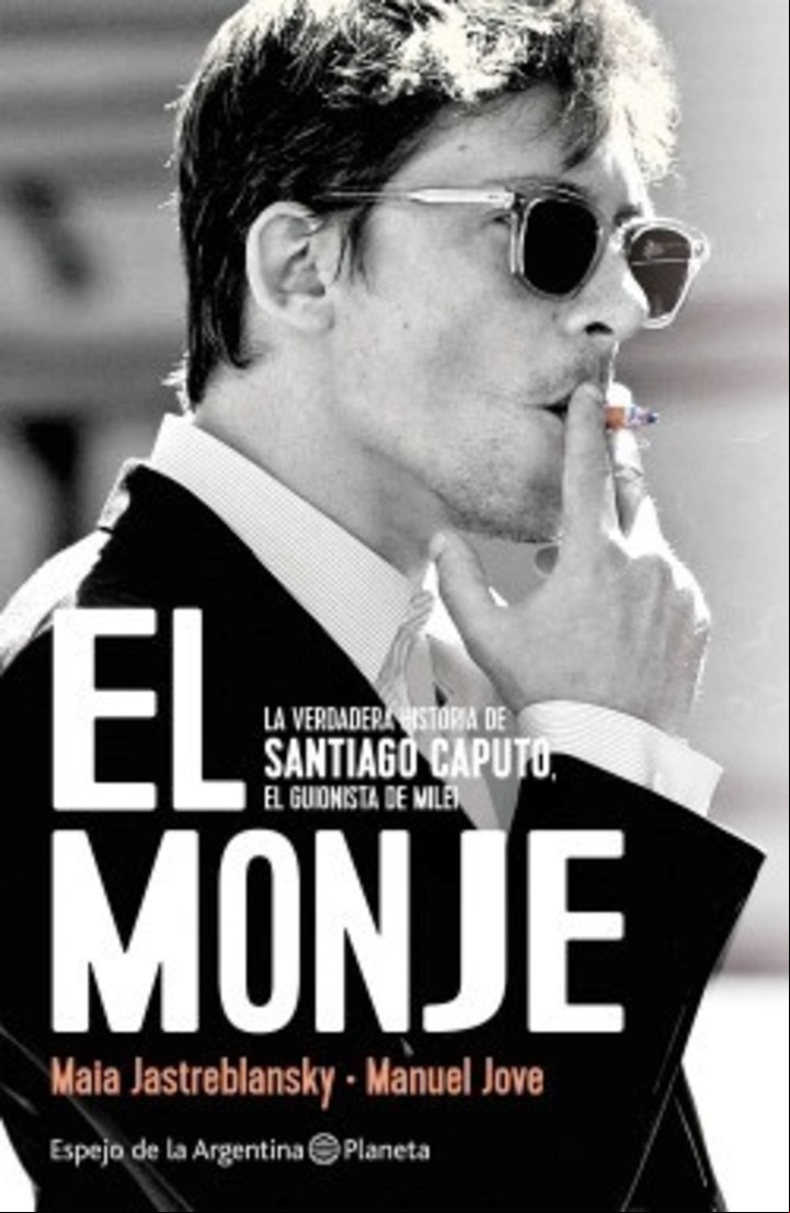 Libro EL Monje sobre Santiago Caputo. Foto: gentileza editorial.